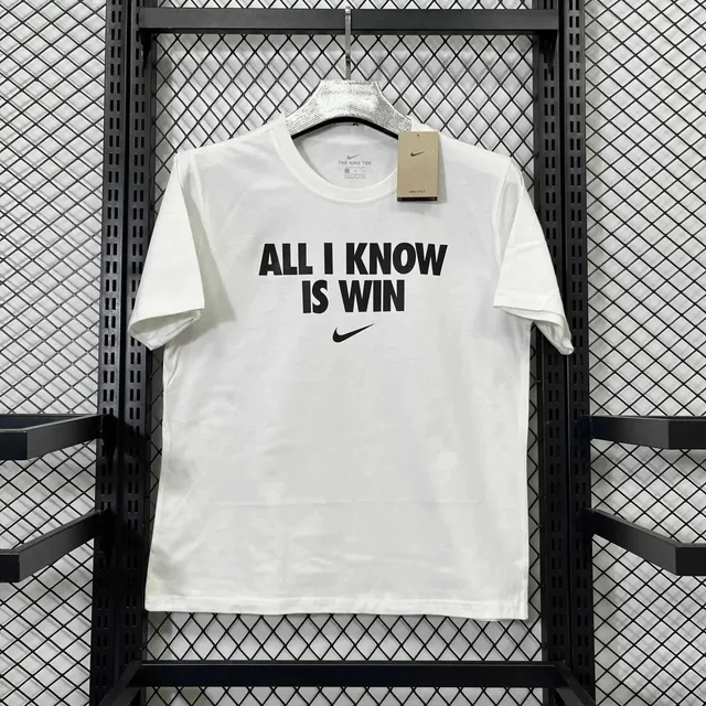 The Nike Tee All I Know Is Win