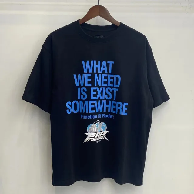 Graphic T-Shirt What We Need Is Exist Somewhere