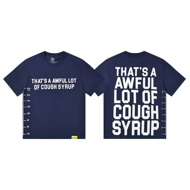 An Awful Lot of Cough Syrup T-Shirt Cough Syrup Print