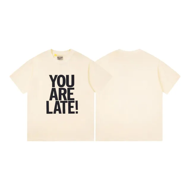 Gallery Dept. Graphic Tee You Are Late!