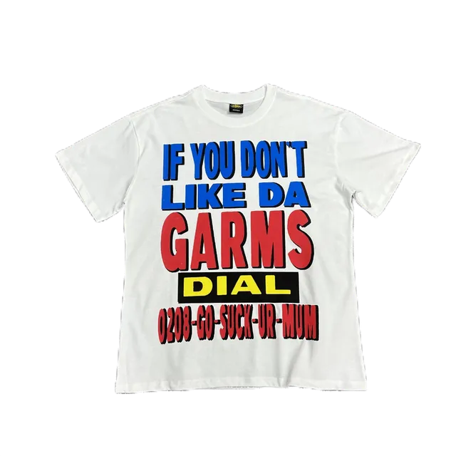 Corteiz Graphic Tee If You Don't Like Da Garms Dial