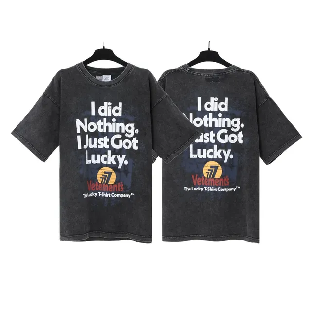 Vetements Graphic T-Shirt I Did Nothing Just Got Lucky