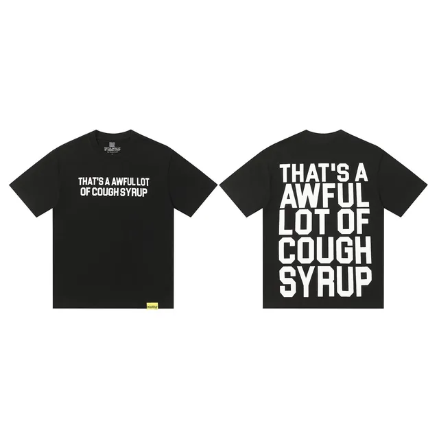 An Awful Lot of Cough Syrup T-Shirt That's A Awful Lot Of Cough Syrup