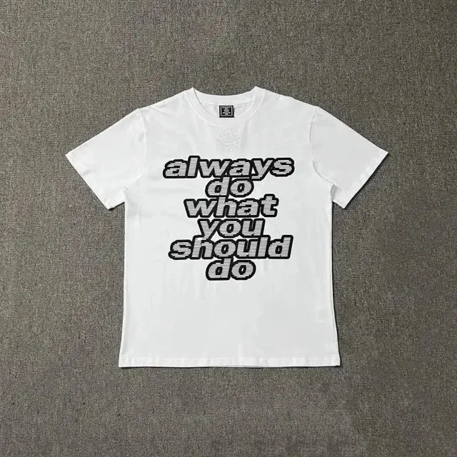 Always Do What You Should Do t shirts