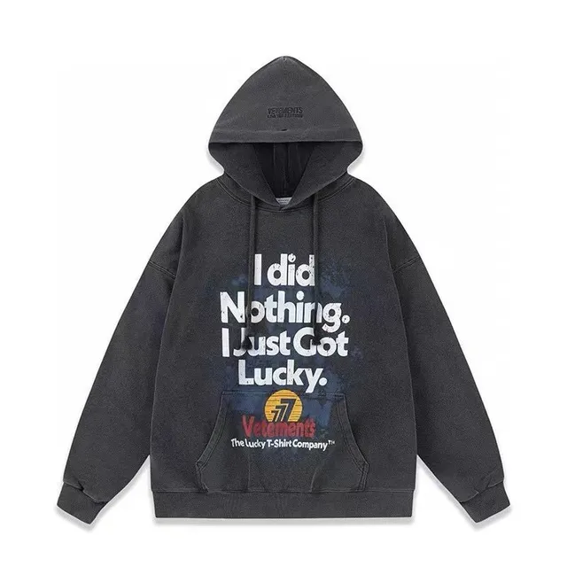 Vetements Hoodie I Did Nothing I Just Got Lucky